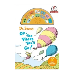 Dr. Seuss's Oh, the Places You'll Go! with 12 Silly Sounds!