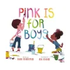 Pink Is For Boys