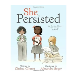 She Persisted: 13 American Women Who Changed the World