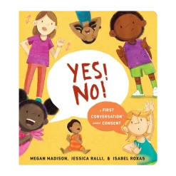 Yes! No!: A First Conversation About Consent