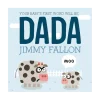 Your Baby's First Word Will Be DADA